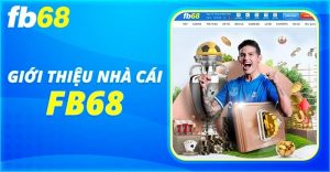 Nhà Cái FB68 | Chơi Game Hấp Dẫn, Nhận Quà Khủng